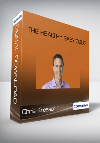 Chris Kresser - The Healthy Baby Code