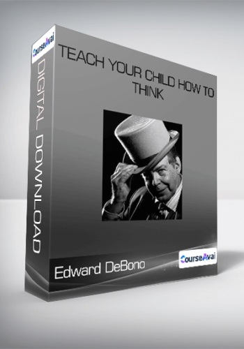Edward DeBono - Teach Your Child How to Think
