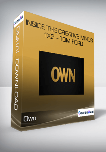 Own - Inside the creative minds - 1X2 - Tom Ford