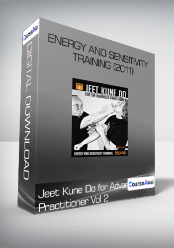 Jeet Kune Do for Advanced Practitioner Vol 2: Energy and Sensitivity Training (2011)