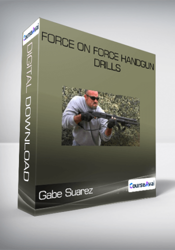 Gabe Suarez – Force On Force Handgun Drills