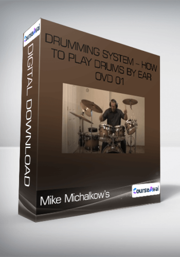 Mike Michalkow's - Drumming System - How To Play Drums By Ear - OVD 01