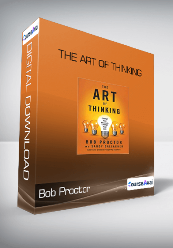Bob Proctor – The Art Of Thinking