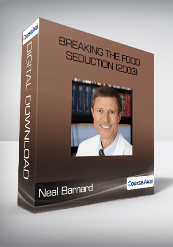 Neal Barnard - Breaking the Food Seduction (2003)