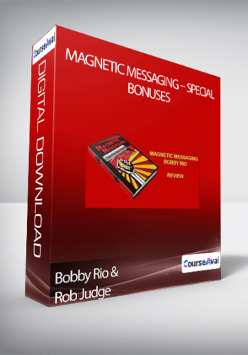 Bobby Rio & Rob Judge – Magnetic Messaging – Special Bonuses
