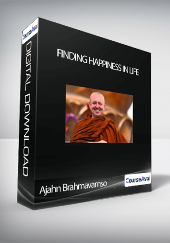 Ajahn Brahmavamso – Finding Happiness In Life