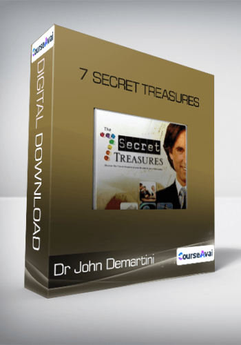 Dr John Demartini – 7 Secret Treasures