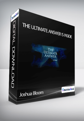 Joshua Bloom – The Ultimate Answer Is Inside