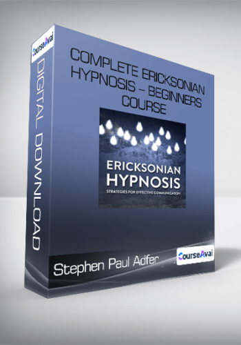 Stephen Paul Adfer – Complete Ericksonian Hypnosis – Beginners Course