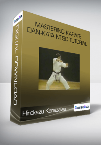 Hirokazu Kanazawa – Mastering Karate Dan-Kata NTSC TUTORIAL