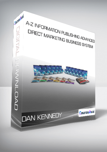 DAN KENNEDY – A-Z INFORMATION PUBLISHING & ADVANCED DIRECT MARKETING BUSINESS SYSTEM