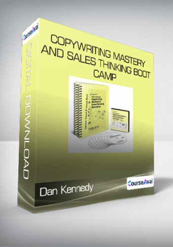 Dan Kennedy- Copywriting Mastery And Sales Thinking Boot Camp