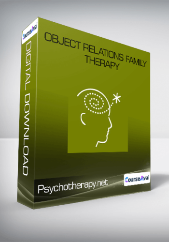 Psychotherapy.net – Object Relations Family Therapy