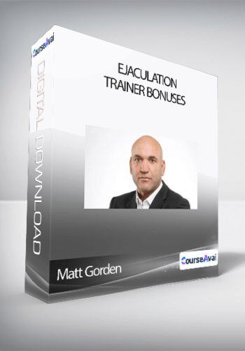 Matt Gorden – Ejaculation Trainer Bonuses