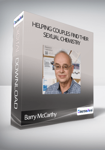 Barry McCarthy – Helping Couples Find Their Sexual Chemistry