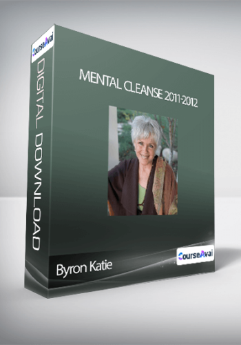 Byron Katie – Mental Cleanse 2011-2012
