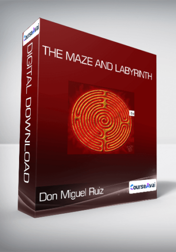 Don Miguel Ruiz - The Maze and Labyrinth