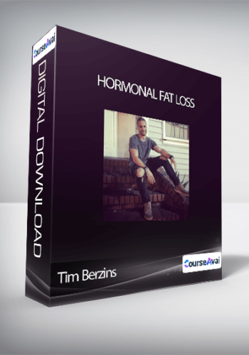 Tim Berzins – Hormonal Fat Loss