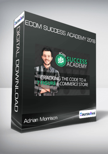 Adrian Morrison – Ecom Success Academy 2018
