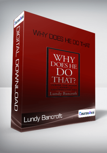 Lundy Bancroft – Why Does He Do That