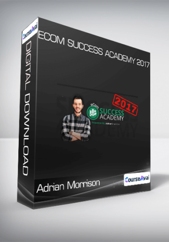 Adrian Morrison – Ecom Success Academy 2017
