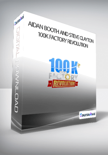 Aidan Booth And Steve Clayton – 100k Factory Revolution