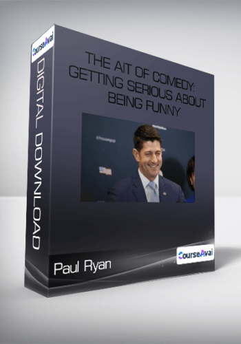 Paul Ryan - The Ait Of Comedy: Getting Serious about Being Funny