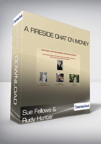 Sue Fellows And Rudy Hunter – A Fireside Chat On Money