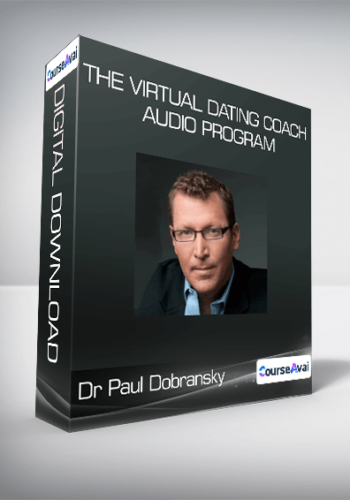 Dr Paul Dobransky - The Virtual Dating Coach Audio Program