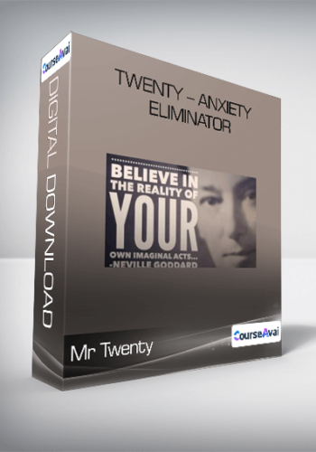 Mr Twenty-Twenty – Anxiety Eliminator