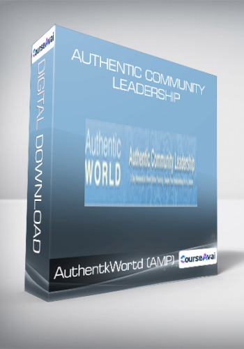 AuthentkWortd (AMP) - Authentic Community Leadership