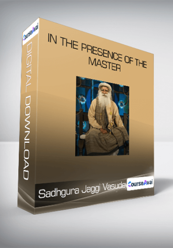 Sadhgura Jaggi Vasudev – In The Presence Of The Master