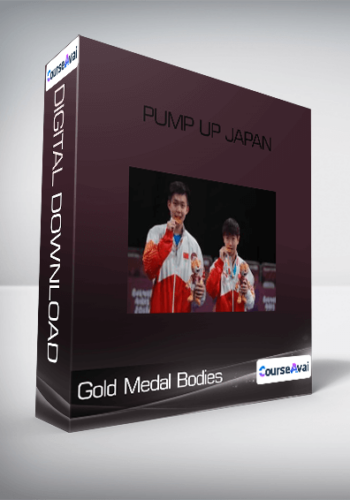 Gold Medal Bodies - Pump Up Japan