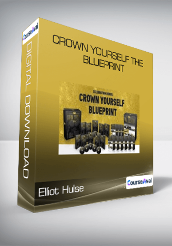 Elliot Hulse – Crown Yourself The Blueprint