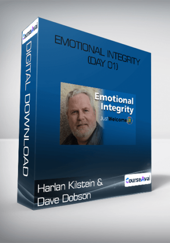 Harlan Kilstein and Dave Dobson - Emotional Integrity (Day 01)