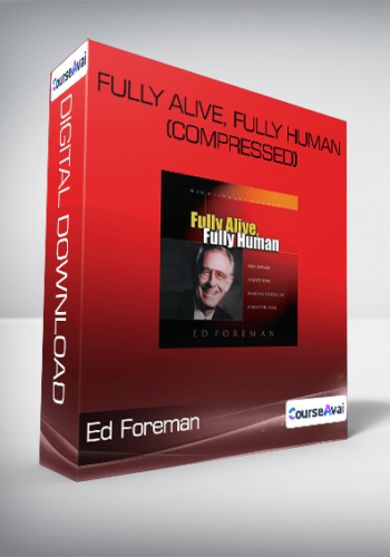 Ed Foreman – Fully Alive, Fully Human (Compressed)
