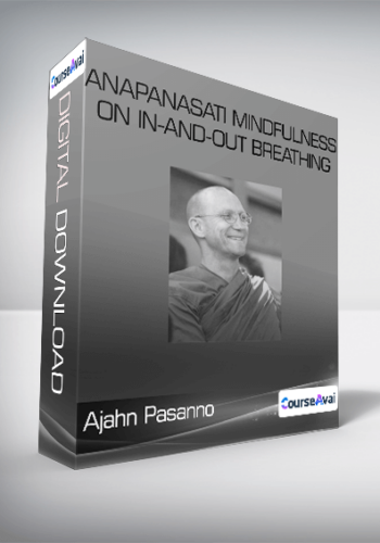Ajahn Pasanno – Anapanasati Mindfulness On In-and-Out Breathing