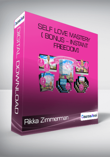 Rikka Zimmerman - Self Love Mastery ( Bonus - Instant Freedom)
