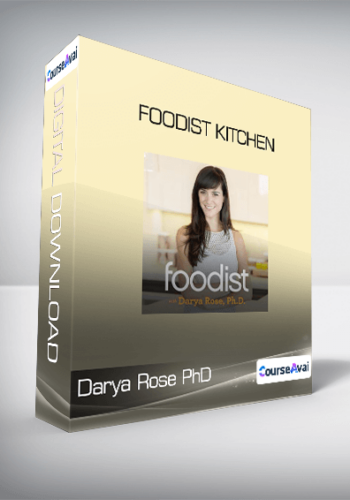 Darya Rose PhD - Foodist Kitchen