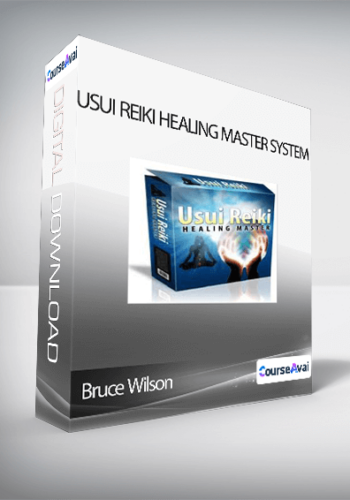 Bruce Wilson – Usui Reiki Healing Master System