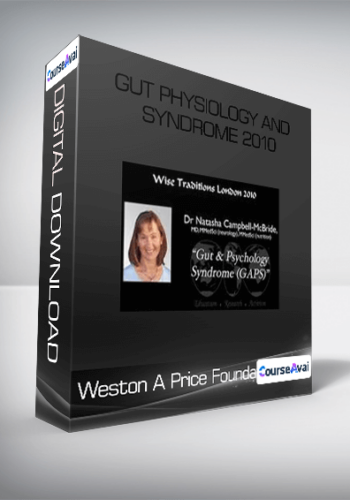 Weston A Price Foundation – Gut Physiology And Syndrome 2010
