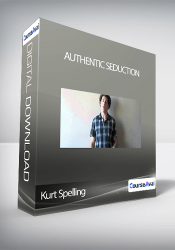 Kurt Spelling – Authentic Seduction