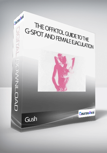 Gush – The Offktol Guide To The G-Spot And Female Ejaculation