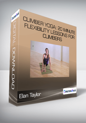 Elan Taylor - Climber Yoga: 20 Minute Flexibility Lessons for Climbers