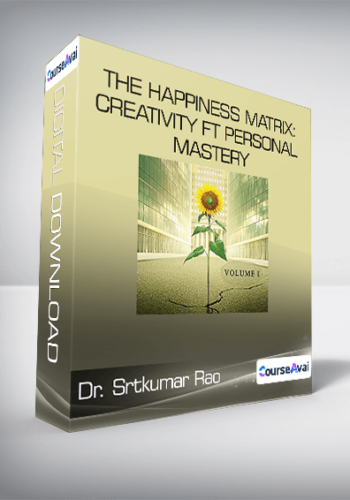 Dr. Srtkumar Rao - The Happiness Matrix: Creativity ft Personal Mastery