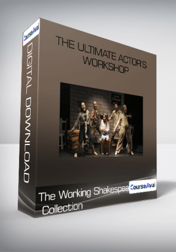 The Working Shakespeare Collection: The Ultimate Actor's Workshop