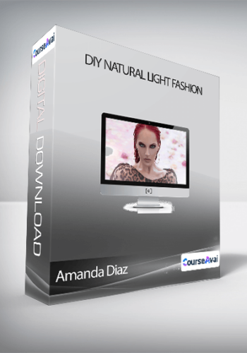 Amanda Diaz – DIY Natural Light Fashion