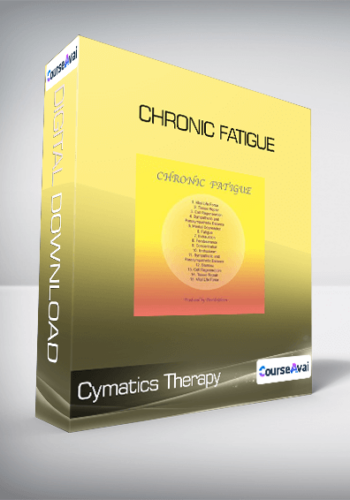Cymatics Therapy: Chronic Fatigue