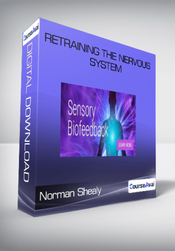 C. Norman Shealy – Retraining The Nervous System
