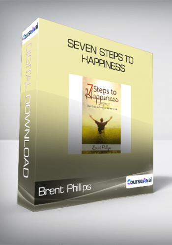 Brent Phillips - Seven Steps to Happiness
